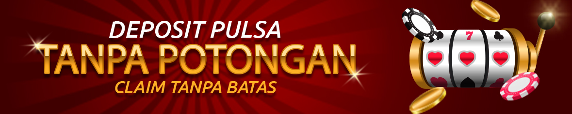 pgwslot DEPO PULSA TANPA POTONGAN
